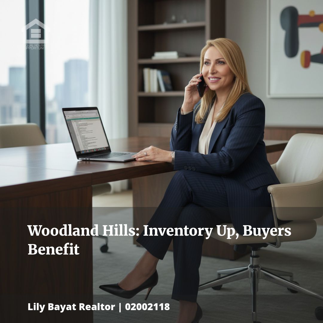 Inventory Rises in Woodland Hills: Buyers, Take Advantage